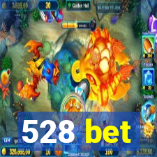 528 bet